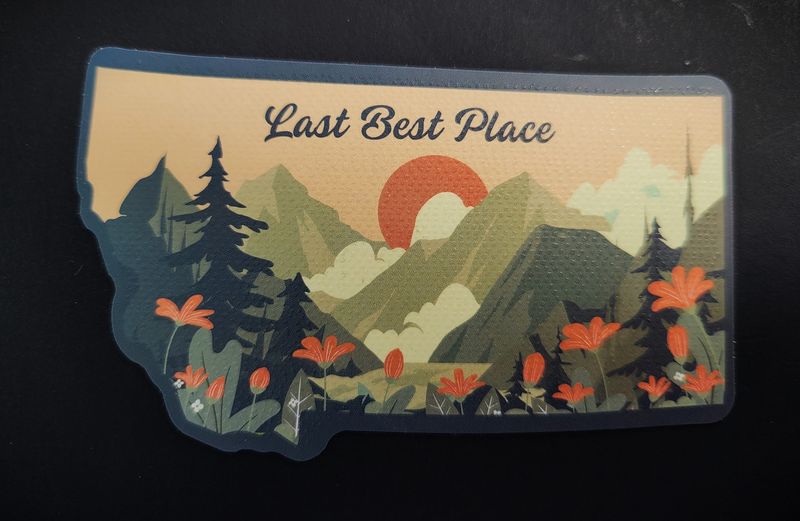 Last Best Place MT Sticker