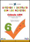 Aprendo y disfruto con los números 6. Cálculo ABN (3º Primaria)