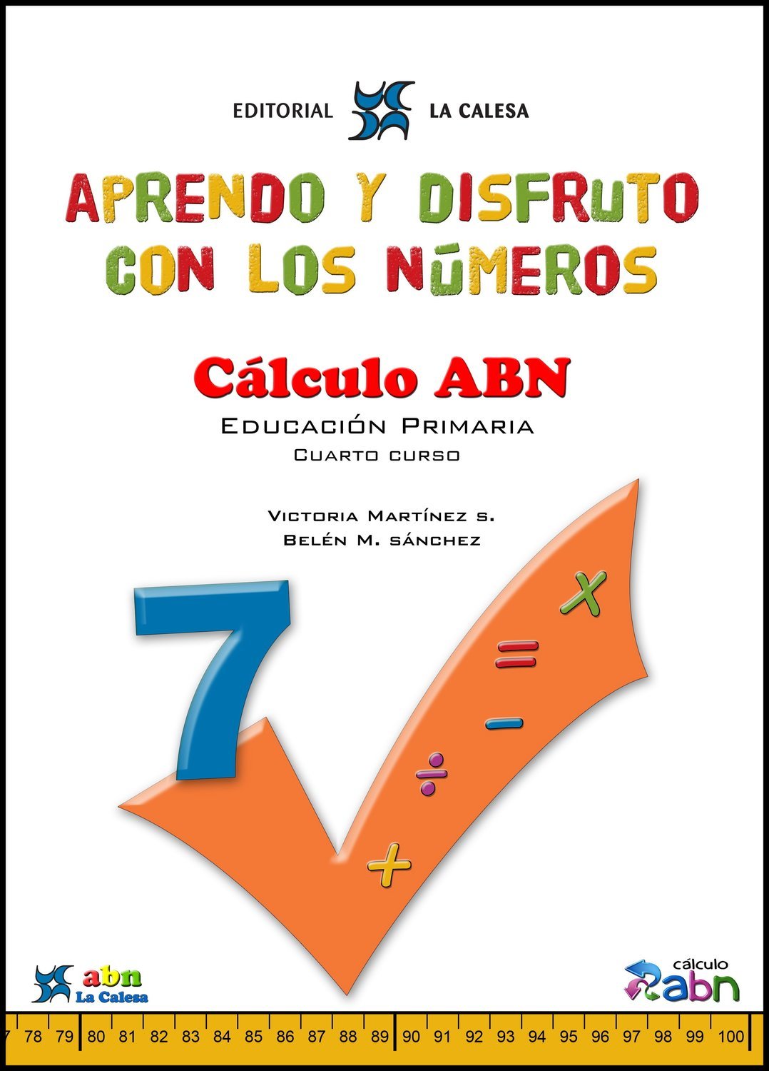 Aprendo y disfruto con los números 7. Cálculo ABN (4º Primaria)