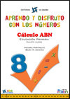 Aprendo y disfruto con los números 8. Cálculo ABN (4º Primaria)