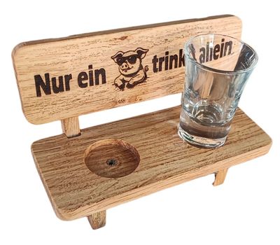 Schnapsbänkle - &quot;Nur ein Schwein trinkt allein&quot;