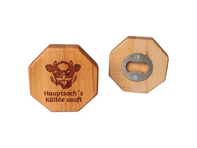 Flaschenöffner "Hauptsach's Kälble sauft"