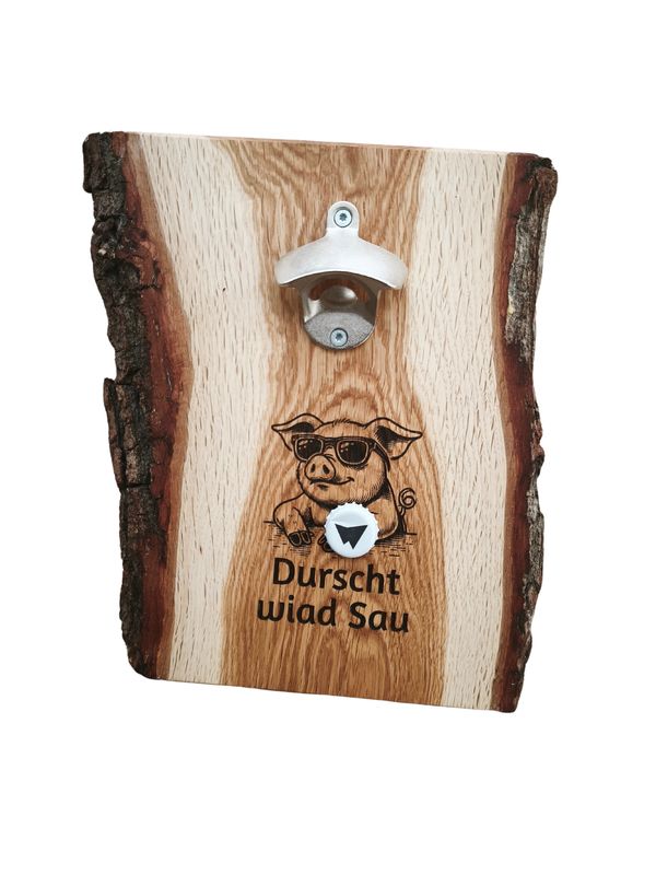 Wandflaschenöffner  "Durscht wiad Sau"