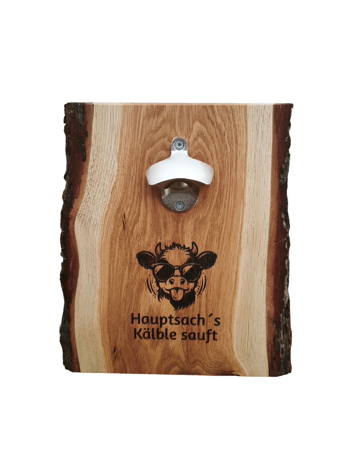 Wandflaschenöffner  "Hauptsach´s Kälble sauft"