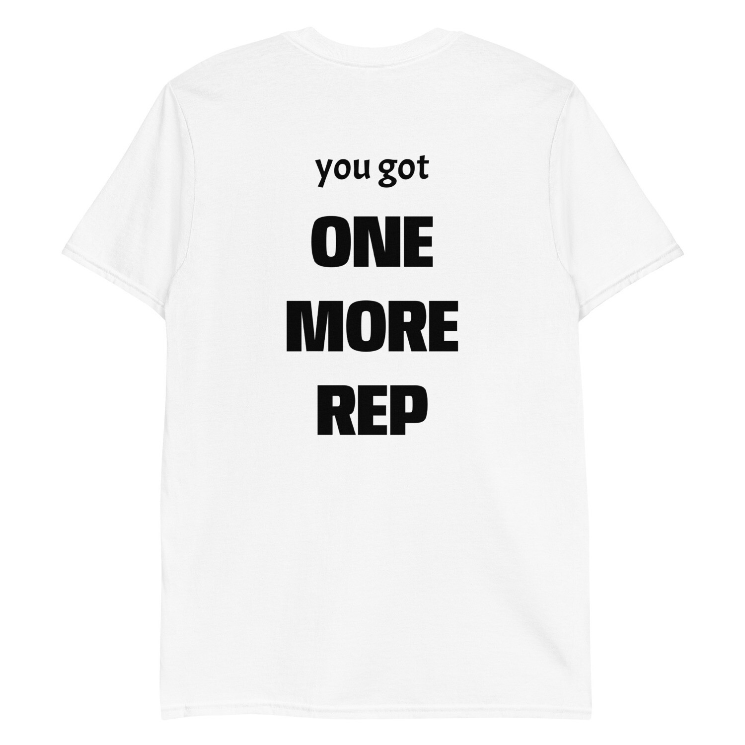Unisex T-Shirt SKINNY JOKE and YOU GOT ONE MORE REP