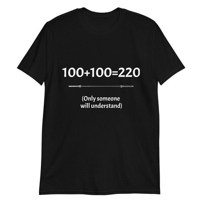 Unisex T-Shirt 100+100=220