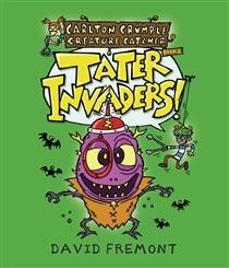 Carlton Crumple Creature Catcher 2: Tater Invaders! by David Fremont