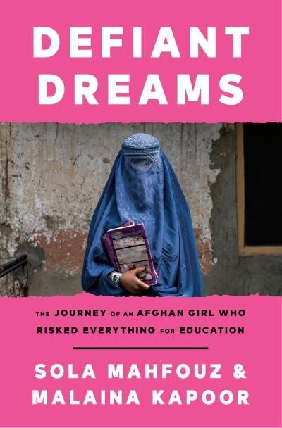 Defiant Dreams by Sola Mahfouz, Malaina Kapoor