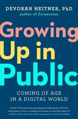 Growing Up in Public by Devorah Heitner