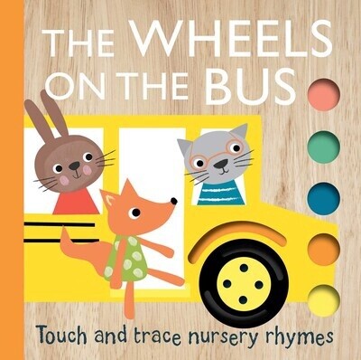 Touch and Trace Nursery Rhymes: The Wheels on the Bus by Emily Bannister