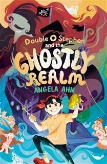 Double O Stephen and the Ghostly Realm by  Angela Ahn