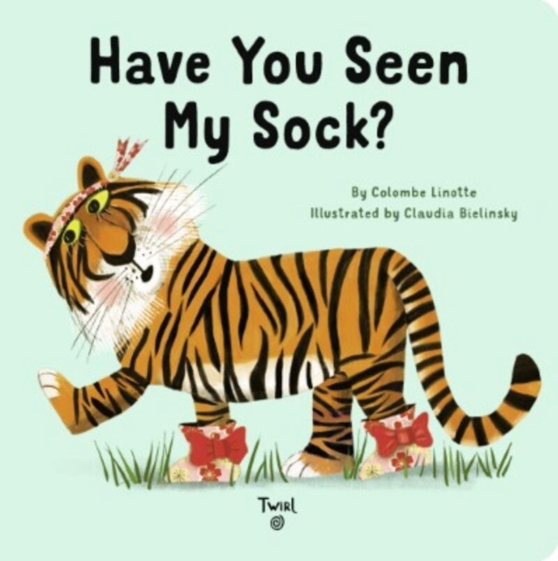 Have You Seen My Sock? by Colombe Linotte