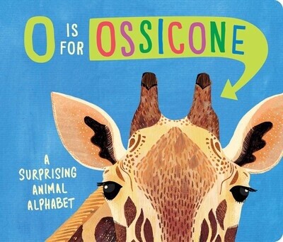 O Is for Ossicone by Hannah Eliot