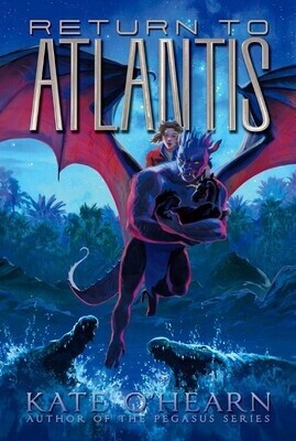 Return to Atlantis Book #2 of Atlantis by Kate O&#39;Hearn