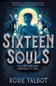 Sixteen Souls by Rosie Talbot