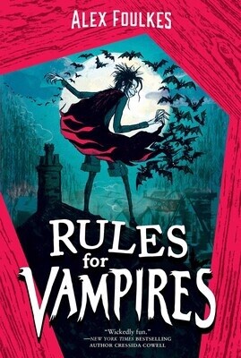 Rules for Vampires Book #1 of Rules for Vampires By Alex Foulkes