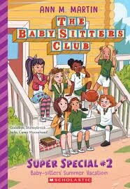 Baby-Sitters&#39; Summer Vacation  by Ann M. Martin