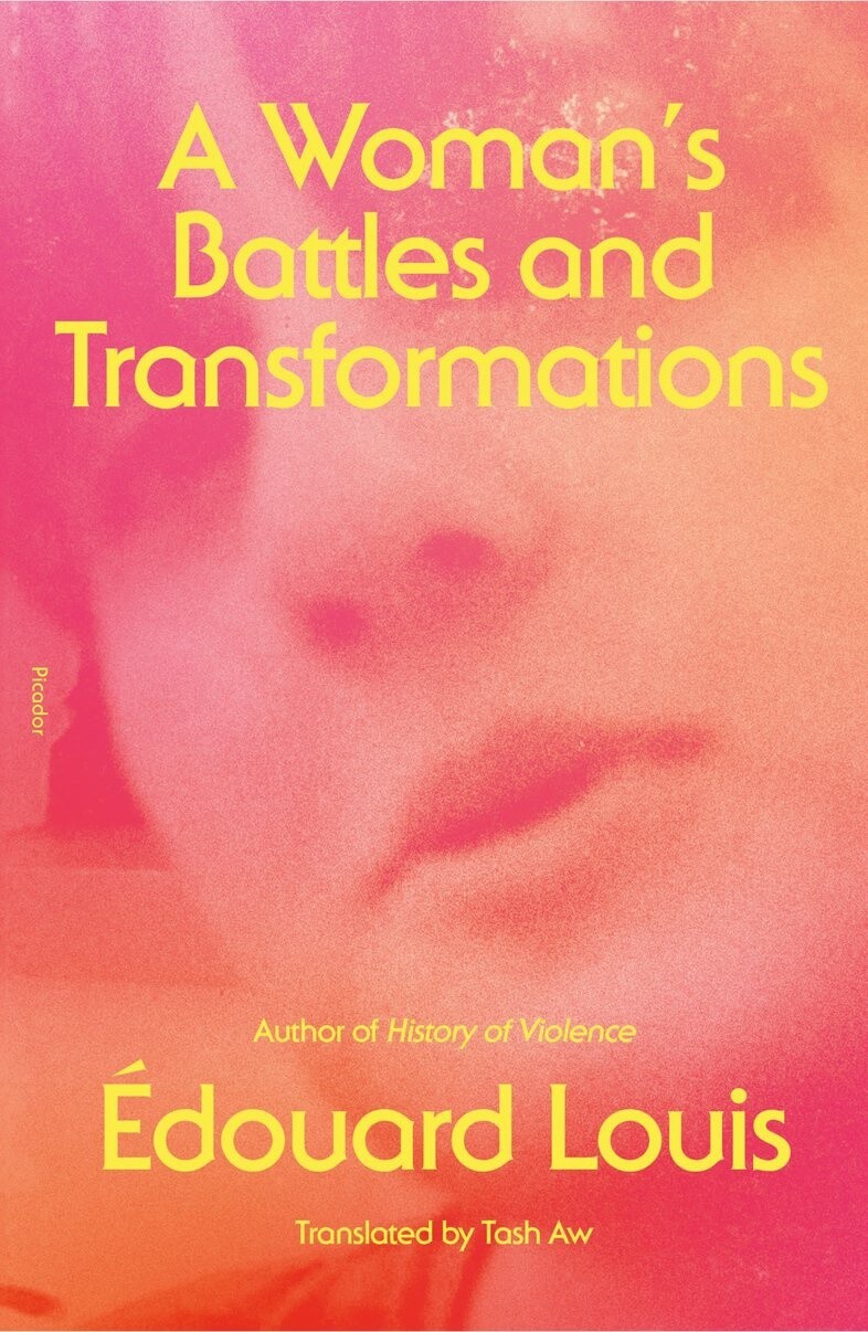 A Woman&#39;s Battles and Transformations by Edouard Louis