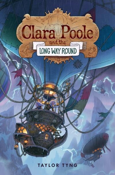 Clara Poole and the Long Way Round by Taylor Tyng