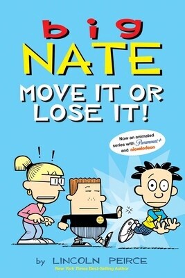 Big Nate: Move It or Lose It! (#29) by Lincoln Peirce