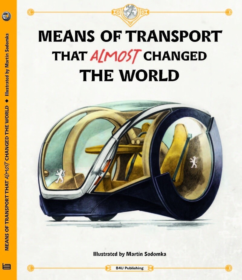 Means of Transport That Almost Changed the World Tom Velcovsky and Stepanka Sekaninova