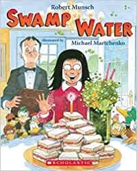 Swamp Water by Robert Munsch