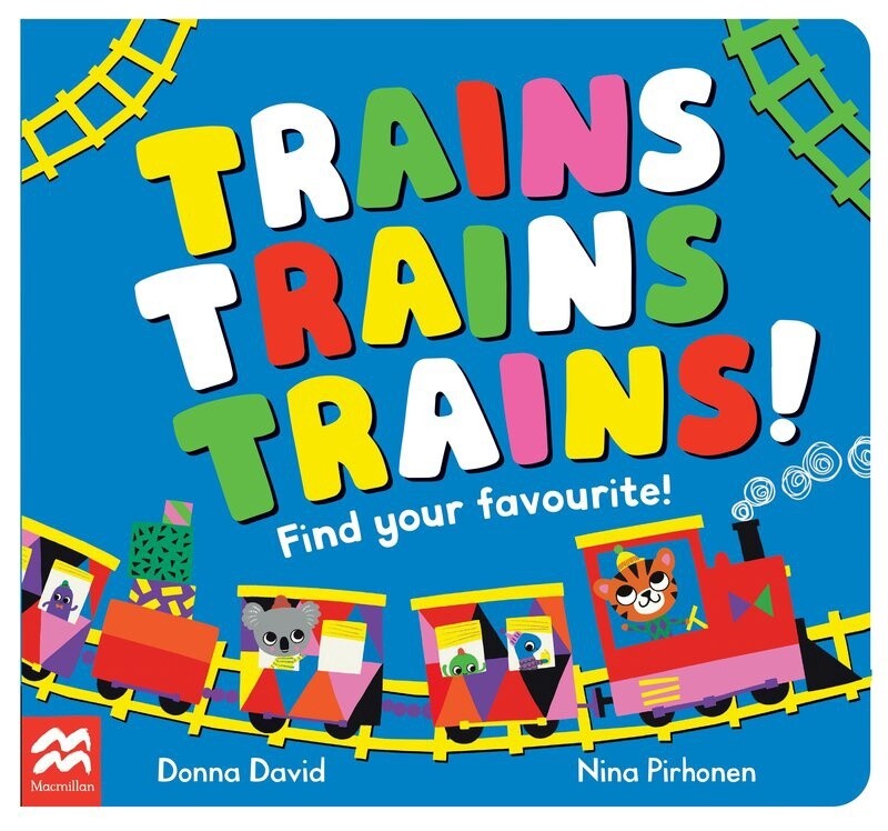 Trains Trains Trains by Donna David