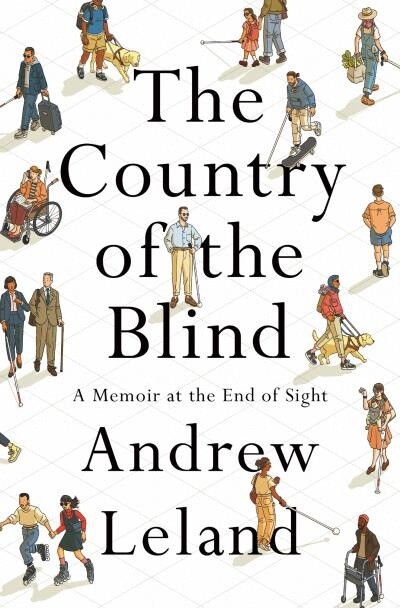 The Country of the Blind by Andrew Leland