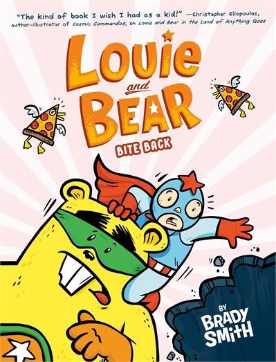 Louie and Bear Bite Back A Graphic Novel by Brady Smith