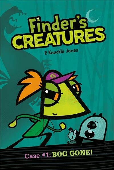 Bog Gone! by P. Knuckle Jones
