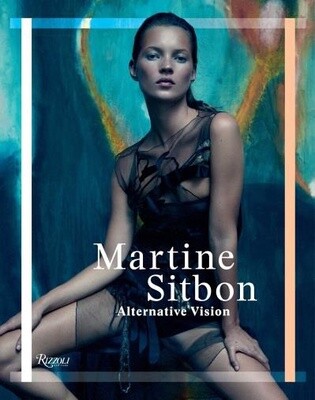 Martine Sitbon by Martine Sitbon,  Marc Ascoli