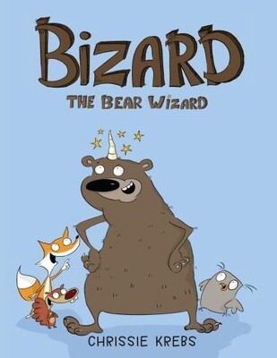 Bizard the Bear Wizard by Chrissie Krebs