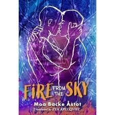 Fire From the Sky by Moa Backe Astot