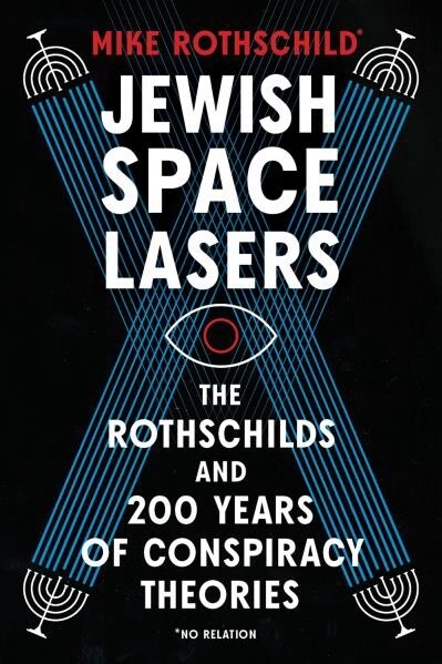 Jewish Space Lasers by  Mike Rothschild