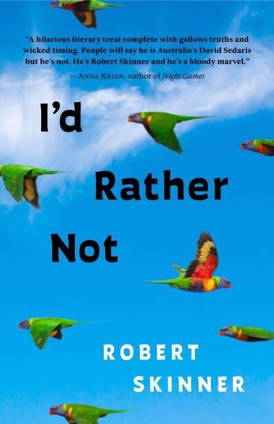 I&#39;d Rather Not by Robert Skinner
