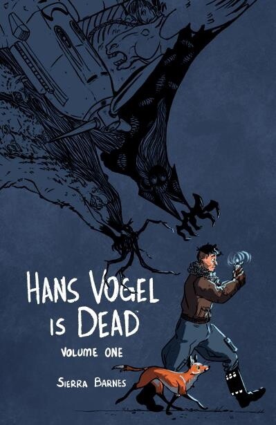 Hans Vogel is Dead Volume 1 by Sierra Barnes