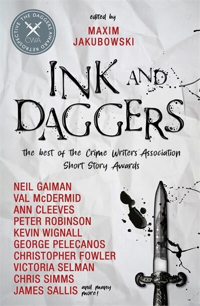 Ink and Daggers by Maxim Jakubowski, Neil Gaiman, Ann Cleeves, Christopher Fowler