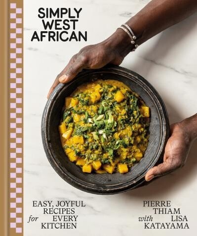 Simply West African by Pierre Thiam, Lisa Katayama