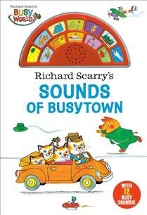 Richard Scarry&#39;s Sounds of Busytown by Richard Scarry
