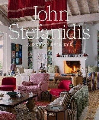 John Stefanidis A Designer&#39;s Eye by John Stefanidis, Susanna Moore