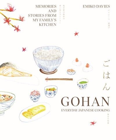 Gohan: Everyday Japanese Cooking by Emiko Davies