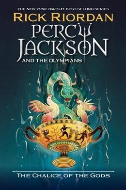Percy Jackson and the Olympians: The Chalice of the Gods (The Senior Year Adventures Book 1) by Rick Riordan