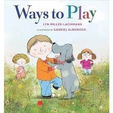 Ways to Play by Lyn Miller-Lachmann