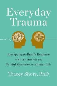 Everyday Trauma by Tracey Shors