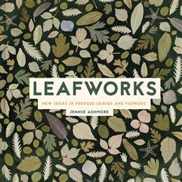 Leafworks by Jennie Ashmore