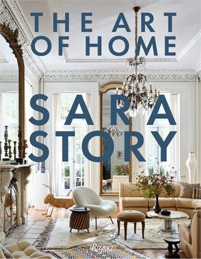 The Art of Home by Sara Story