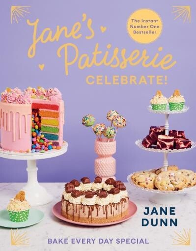Jane&#39;s Patisserie Celebrate! by Jane Dunn