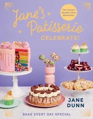 Jane&#39;s Patisserie Celebrate! by Jane Dunn