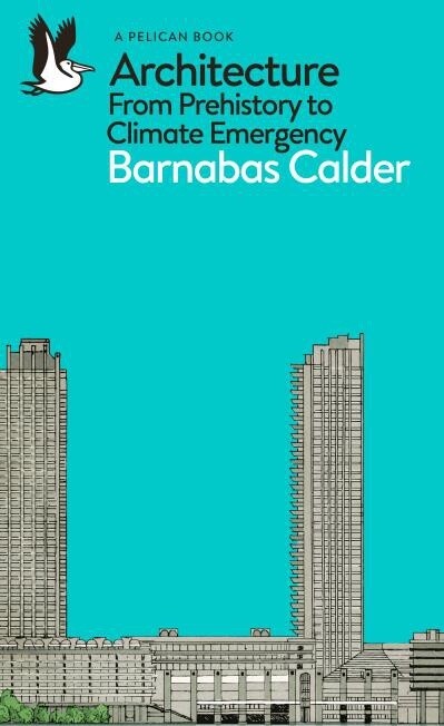 Architecture by  Barnabas Calder