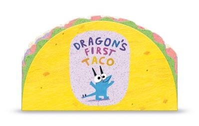 Dragon&#39;s First Taco by Adam Rubin